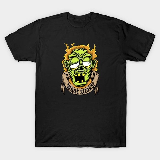 What Stinks? T-Shirt by PungentBasementArt